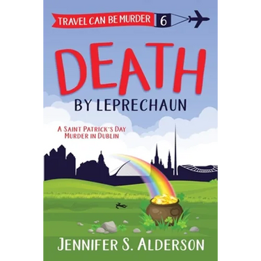 Death by Leprechaun: A Saint Patrick's Day Murder in Dublin