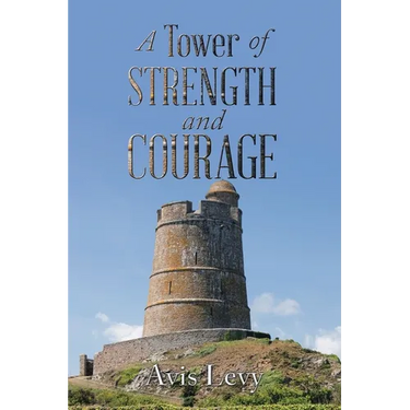 A Tower of Strength and Courage
