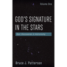 God's Signature in the Stars, Volume One: Epic Discoveries in Astronomy