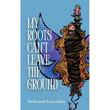 My Roots Can't Leave the Ground