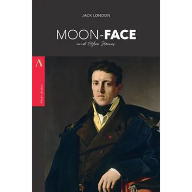 Moon-Face: and Other Stories