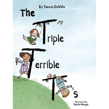 The Triple Terrible T's