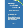 Strategy Deployment Handbook: A Step-by-Step Approach