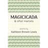 Magicicada and Other Marvels