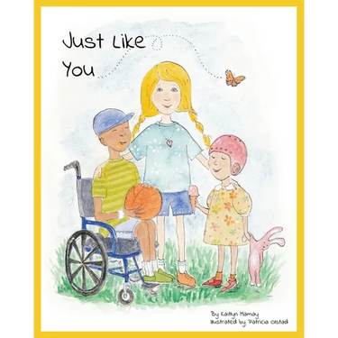 Just Like You: For Children with Cancer and their Friends