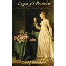 Legacy's Promise: A Story of 18th Century Romance, Intrigue and Mystery