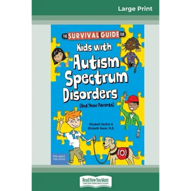 The Survival Guide for Kids with Autism Spectrum Disorders (And Their Parents) (16pt Large Print Edition)