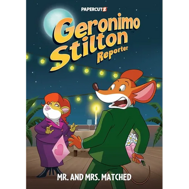 Geronimo Stilton Reporter Vol.16: Mr. and Mrs. Matched