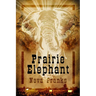 Prairie Elephant