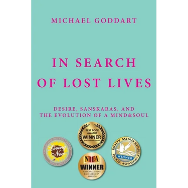 In Search of Lost Lives: Desire, Sanskaras, and the Evolution of a Mind&Soul