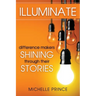Illuminate: Difference Makers Shining Through Their Stories