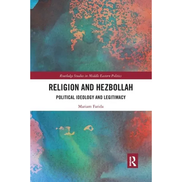 Religion and Hezbollah: Political Ideology and Legitimacy