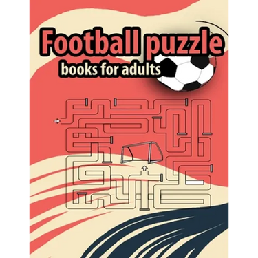 Football Puzzle books for adults: Amazing Gift For Adult Football Fans and Clever Children