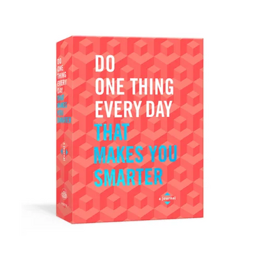 Do One Thing Every Day That Makes You Smarter: A Journal