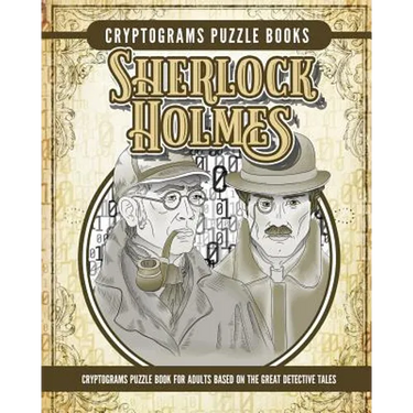 Cryptogram Sherlock Holmes Puzzle Books: Cryptogram Puzzle Book for Adults Based on the Great Detective Tales