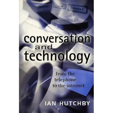 Conversation and Technology: From the Telephone to the Internet