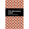 The Mercenary Lover