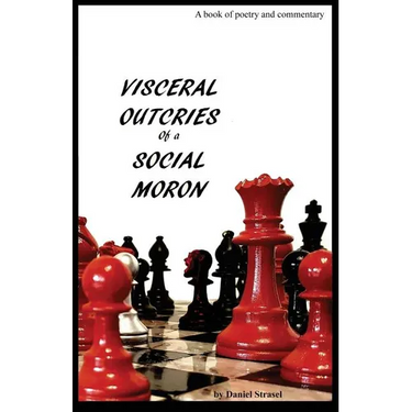 Visceral Outcries of a Social Moron