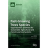Fast-Growing Trees Species: Opportunities and Risks for Sustainable Agricultural and Forest Land Use Systems