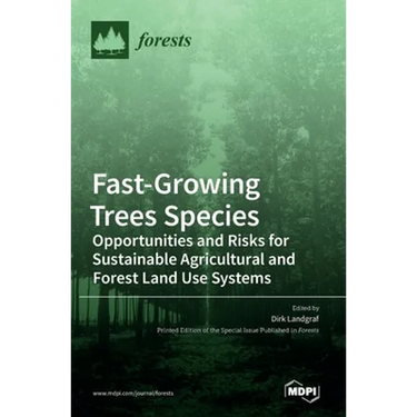 Fast-Growing Trees Species: Opportunities and Risks for Sustainable Agricultural and Forest Land Use Systems