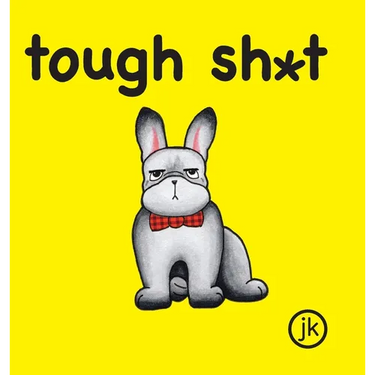Tough Sh*t