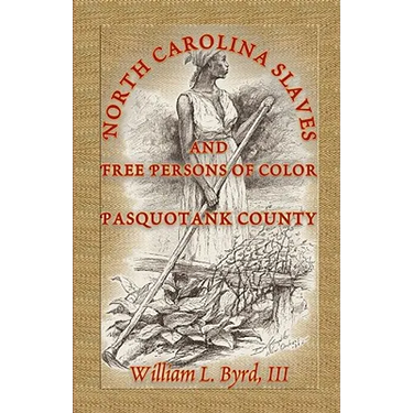 North Carolina Slaves and Free Persons of Color: Pasquotank County