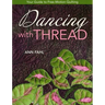 Dancing with Thread-Print-on-Demand-Edition: Your Guide to Free-Motion Quilting