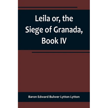Leila or, the Siege of Granada, Book IV