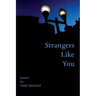 Strangers Like You