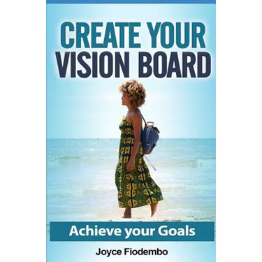 Create Your Vision Board: Achieve Your Goals