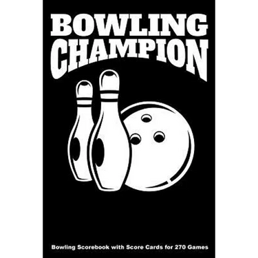 Bowling Champion: Bowling Scorebook with Score Cards for 270 Games (6x9)