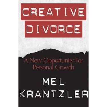Creative Divorce: A New Opportunity for Personal Growth