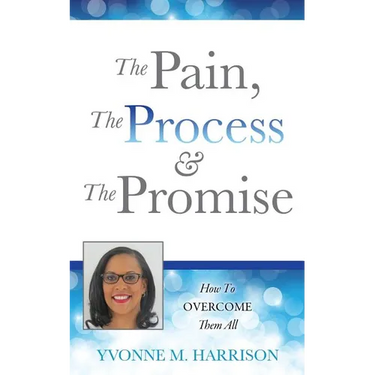The Pain, the Process & the Promise