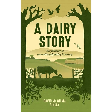 A Dairy Story: Our Journey to Cow-With-Calf Dairy Farming