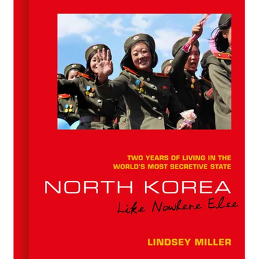 North Korea: Like Nowhere Else: Two Years of Living in the World's Most Secretive State