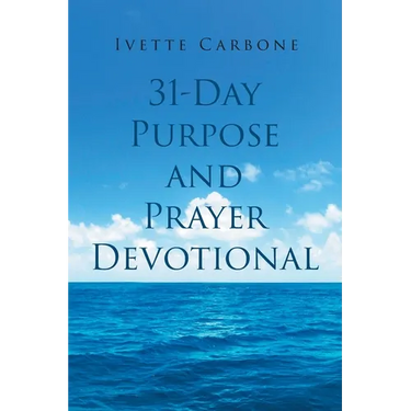 31 Day Purpose and Prayer Devotional