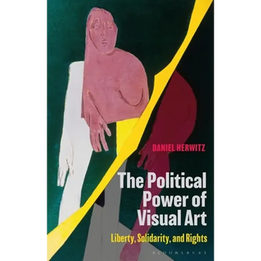 The Political Power of Visual Art: Liberty, Solidarity, and Rights