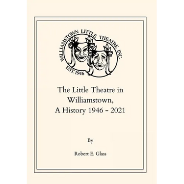 The Little Theatre in Williamstown, A History 1946- 2021