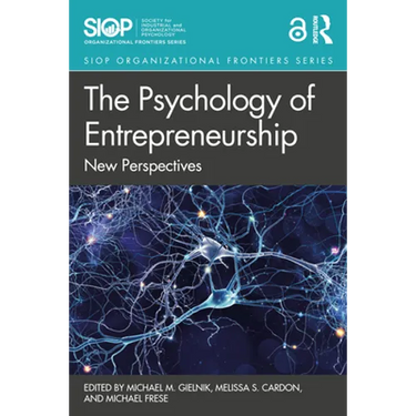 The Psychology of Entrepreneurship: New Perspectives