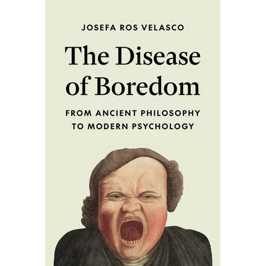 The Disease of Boredom: From Ancient Philosophy to Modern Psychology