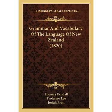 Grammar And Vocabulary Of The Language Of New Zealand (1820)