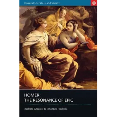 Homer: The Resonance of Epic