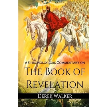 A Chronological Commentary on the Book of Revelation