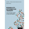 Disability-Affirmative Therapy: A Case Formulation Template for Clients with Disabilities