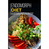 Endomorph Diet: 40+ Smoothies, Dessert and Breakfast Recipes designed for Endomorph diet