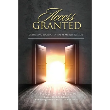 Access Granted: Unlocking Your Potential As An Intercessor