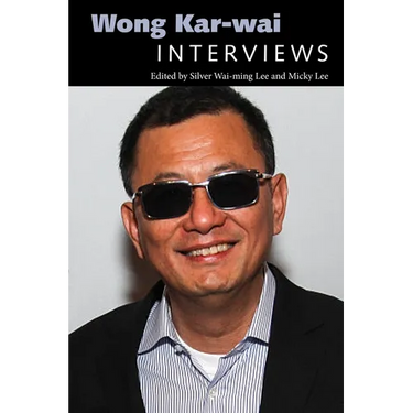 Wong Kar-Wai: Interviews
