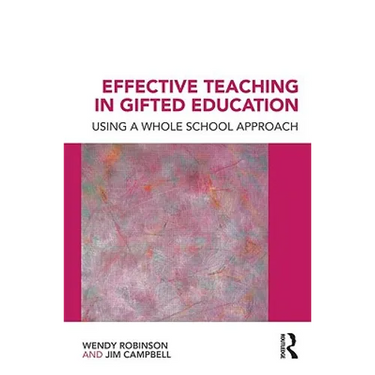 Effective Teaching in Gifted Education: Using a Whole School Approach
