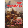 The Crusaders: A Story of the War for the Holy Sepulchre