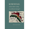 Kurdistan: Achievable Reality or Political Mirage